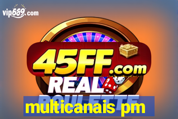 multicanais pm